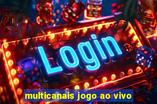 multicanais jogo ao vivo